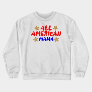 All American Mama Crewneck Sweatshirt